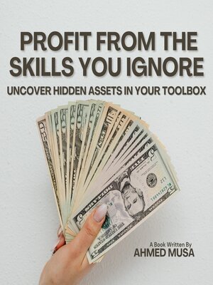 cover image of Profit From the Skills You Ignore